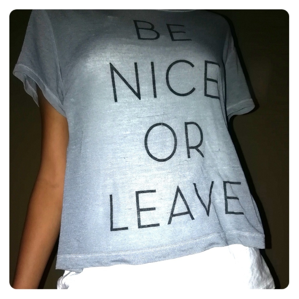Be Nice Or Leave T-shirt
